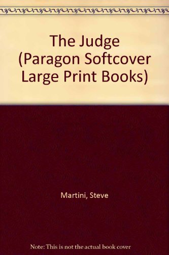 The Judge (Paragon Softcover Large Print Books) (9780745137865) by Steve Martini