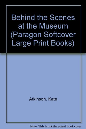 Stock image for Behind the Scenes at the Museum (Paragon Softcover Large Print Books) for sale by WorldofBooks