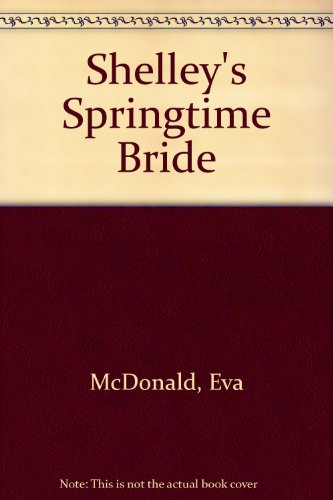 9780745138664: Shelley's Springtime Bride