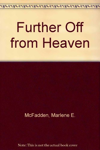 Stock image for Further off from Heaven for sale by Better World Books