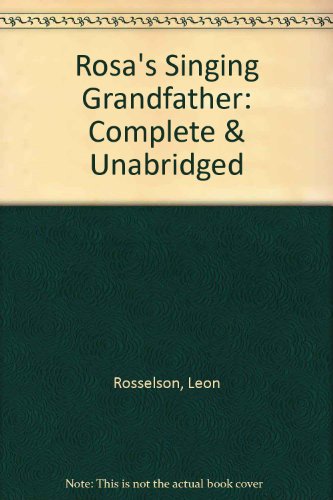 Rosa's Singing Grandfather and Rosa's Grandfather Sings Again (9780745144498) by Rosselson, Leon