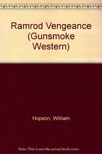 Ramrod Vengeance (Gunsmoke Westerns) (9780745145044) by Hopson, William