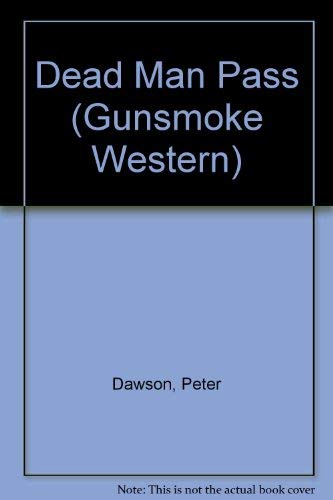 9780745145570: Dead Man Pass (Gunsmoke Western S.)