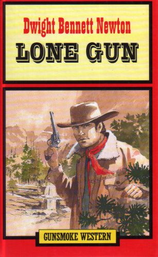 Lone Gun (Gunsmoke Westerns) (9780745146126) by Newton