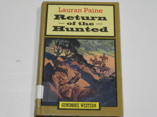 Return of the Hunted (Gunsmoke Westerns) (9780745146560) by Paine, Lauran