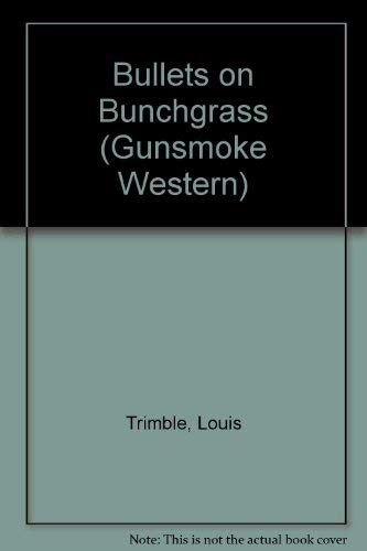 Imagen de archivo de Bullets on Bunchgrass a la venta por HPB-Emerald