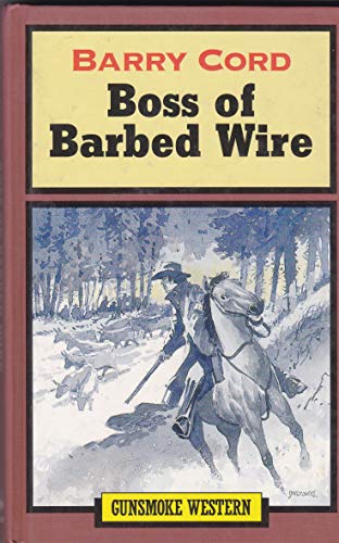 Beispielbild fr Boss of Barbed Wire (Gunsmoke Series) zum Verkauf von Bookends