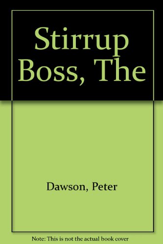 9780745147512: The Stirrup Boss: The Story of a Hard-Fighting Cowboy