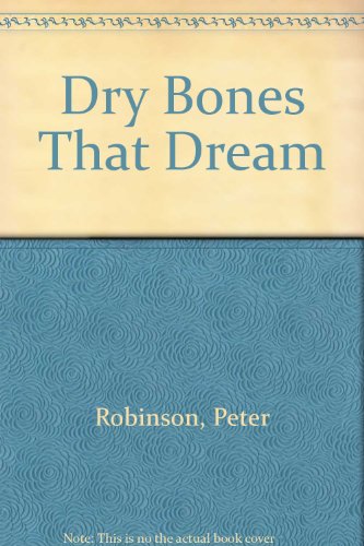 Dry Bones That Dream (9780745147888) by Robinson, Peter