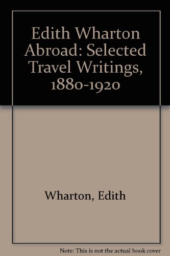 Edith Wharton Abroad: Selected Travel Writings, 1880-1920 (9780745149196) by Wharton, Edith; Wright, Sarah Bird