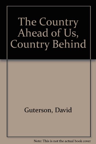 The Country Ahead of Us, the Country Behind (9780745149219) by Gutterson, David