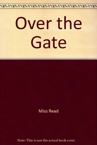 Stock image for Over the Gate (The Fairacre Series #5) for sale by Montreal Books