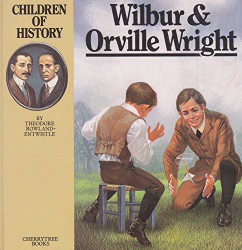 Stock image for Wilbur and Orville Wright (Children of History S.) for sale by WorldofBooks