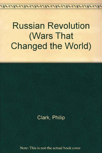 Stock image for Russian Revolution (Wars That Changed the World) for sale by AwesomeBooks