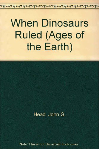 When the Dinosaurs Ruled (Before the Dinosaurs) (9780745150147) by Head, John G.; Robinson, Bernard