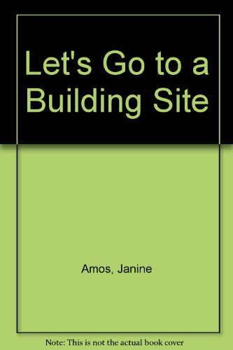 Building Site (Let's Go) (9780745150390) by Amos, Janine.