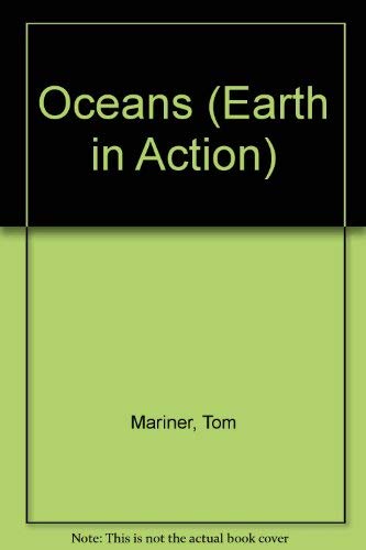 Beispielbild fr Oceans (Earth in Action) zum Verkauf von AwesomeBooks