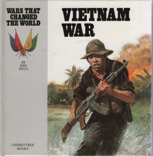 Stock image for The Vietnam War (Wars That Changed the World S.) for sale by WorldofBooks