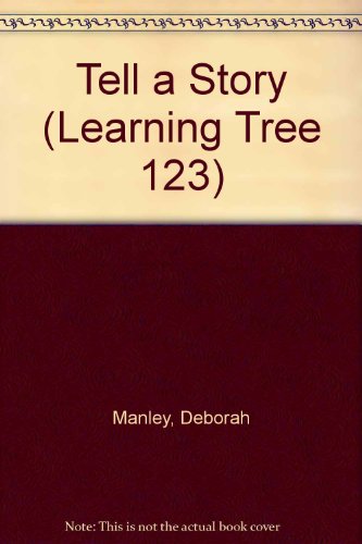 Tell a Story (Learning Tree 1 2 3) (9780745150956) by Manley, D.