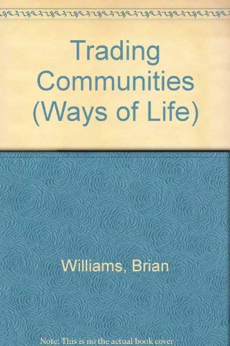Imagen de archivo de Trading Communities (Ways of Life) a la venta por AwesomeBooks