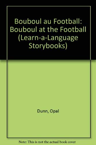 Beispielbild fr Bouboul au Football: Bouboul at the Football (Learn-a-Language Storybooks) zum Verkauf von AwesomeBooks