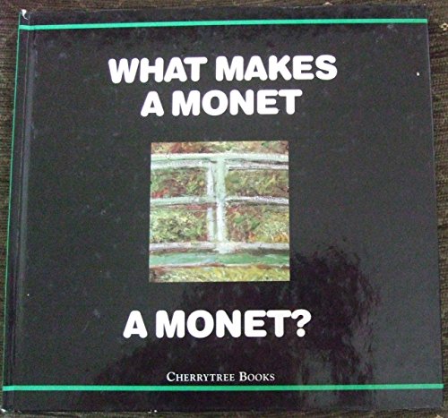 Imagen de archivo de What Makes a Monet a Monet? a la venta por WorldofBooks