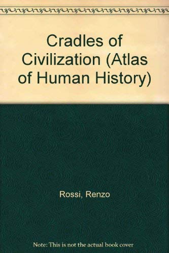 Imagen de archivo de Cradles of Civilization (Atlas of Human History S.) a la venta por WorldofBooks