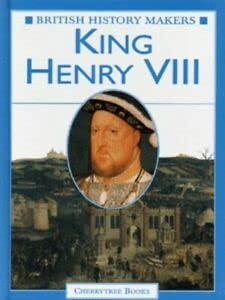 Stock image for King Henry VIII (British History Makers) for sale by WorldofBooks