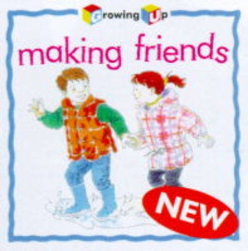 Stock image for Making Friends (Growing Up) for sale by Phatpocket Limited