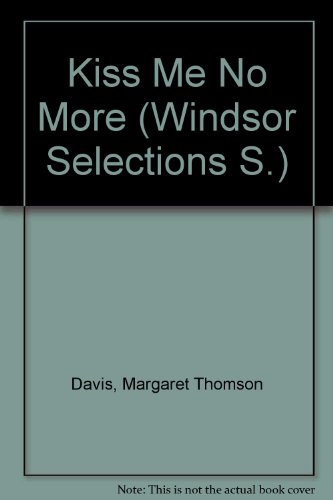 9780745153346: Kiss Me No More (Windsor Selections S.)