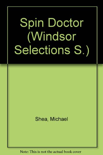 Beispielbild fr Spin Doctor (Windsor Selections S.) zum Verkauf von AwesomeBooks