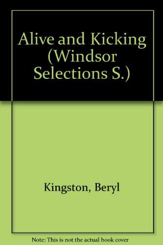 Beispielbild fr Alive and Kicking (Windsor Selections S.) zum Verkauf von WeBuyBooks