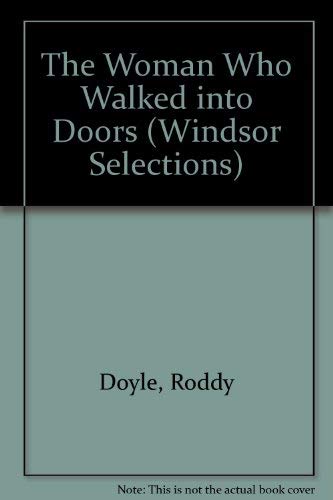 Stock image for The Woman Who Walked into Doors (Windsor Selections) for sale by AwesomeBooks