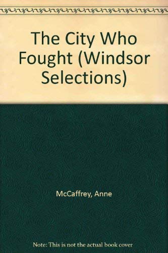 9780745154008: The City Who Fought (Windsor Selections S.)