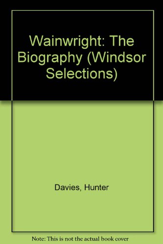9780745154336: Wainwright: The Biography (Windsor Selections S.)