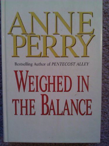 Weighed in the Balance (Windsor Selections S) (9780745154565) by Anne Perry