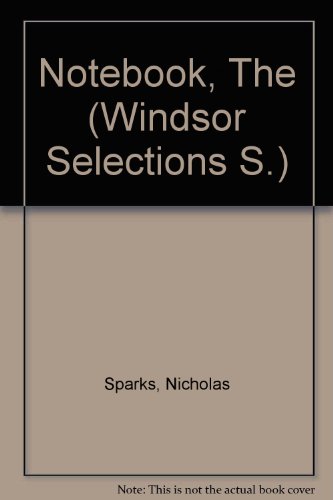 Notebook, The (Windsor Selections S) (9780745154749) by Nicholas Sparks