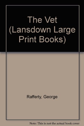 The Vet (Lansdown Large Print Books) (9780745155128) by George Rafferty; Jeremy Mills
