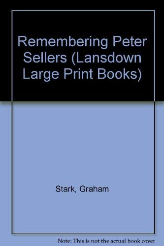9780745155517: Remembering Peter Sellers (Lansdown Large Print Books)