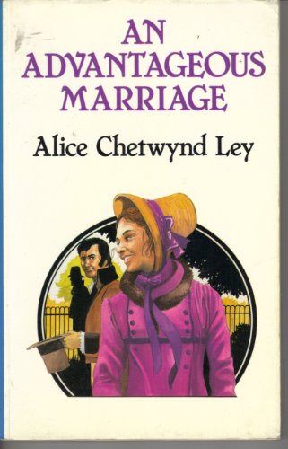 Advantageous Marriage (Lansdown Large Print Books) (9780745155678) by Alice Chetwynd Ley