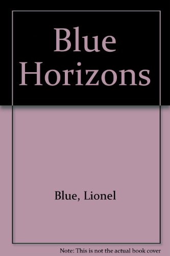 9780745156378: Blue Horizons