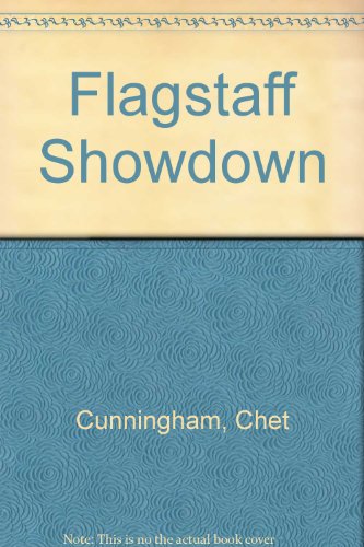 Flagstaff Showdown (9780745156507) by Chet Cunningham