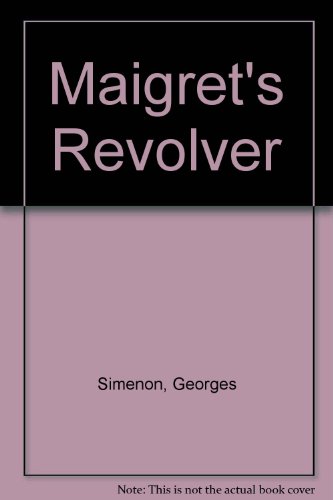 Maigret's Revolver (9780745156989) by Georges Simenon