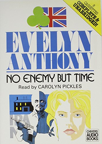 No Enemy but Time (9780745157412) by Anthony, Evelyn; Pickle, Carolyn