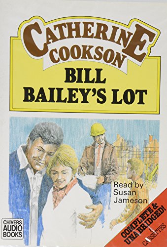 Bill Bailey's Lot (9780745158488) by Cookson, Catherine; Jameson, Susan