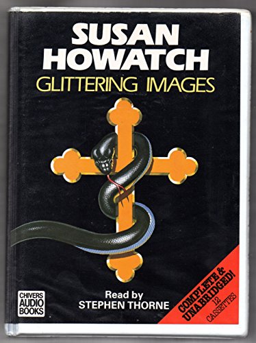 Glittering Images (9780745160436) by Howatch, Susan