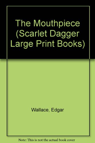 9780745164656: The Mouthpiece (Scarlet Dagger Large Print)