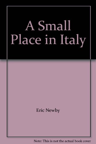 Stock image for Complete & Unabridged (A Small Place in Italy) Newby, Eric and Sachs, Andrew for sale by Love2Love Books