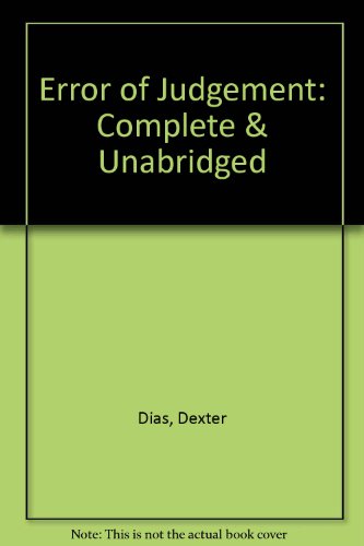 Error of Judgement: Complete & Unabridged