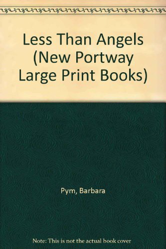 Stock image for Less Than Angels (New Portway Large Print Books) for sale by D2D Books